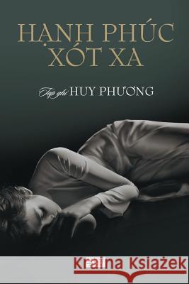 Hanh Phuc Xot XA Huy Phuong 9781530574070 Createspace Independent Publishing Platform - książka