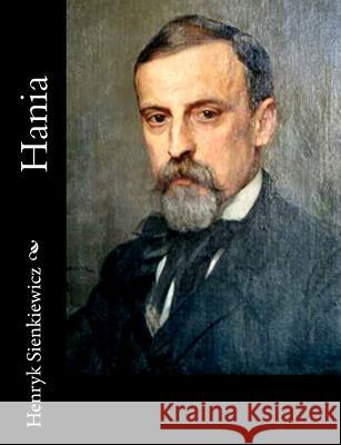 Hania Henryk Sienkiewicz Jeremiah Curtin 9781515328810 Createspace - książka