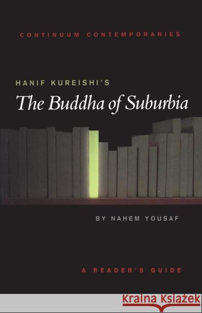 Hanif Kureishi's the Buddha of Suburbia Yousaf, Nahem 9780826453242 CONTINUUM INTERNATIONAL PUBLISHING GROUP LTD. - książka