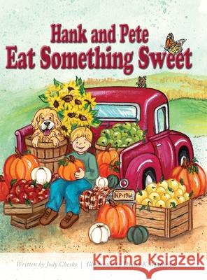 Hank and Pete Eat Something Sweet Jody Chesko Diana K. Mathena 9781956688474 Rock / Paper / Safety Scissors - książka