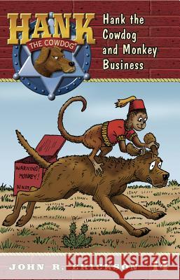 Hank the Cowdog and Monkey Business John R. Erickson Gerald L. Holmes 9781591881148 Maverick Books (TX) - książka