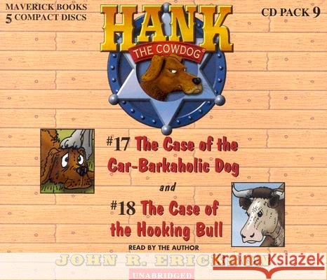 Hank the Cowdog CD Pack #9: The Case of the Car-Barkaholic Dog/The Case of the Hooking Bull - audiobook Erickson, John R. 9780916941895 Maverick Books (TX) - książka