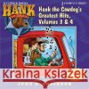 Hank the Cowdog's Greatest Hits, Volume 3 & 4 - audiobook Erickson, John R. 9781591887928 Maverick Books (TX)