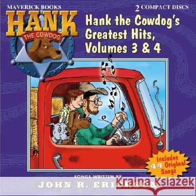 Hank the Cowdog's Greatest Hits, Volume 3 & 4 - audiobook Erickson, John R. 9781591887928 Maverick Books (TX) - książka