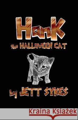 Hank the Halloween Cat Jett Sykes 9781979308946 Createspace Independent Publishing Platform - książka