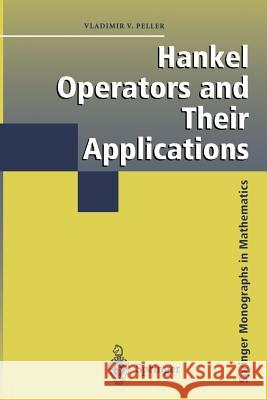 Hankel Operators and Their Applications Vladimir Peller 9781441930507 Not Avail - książka