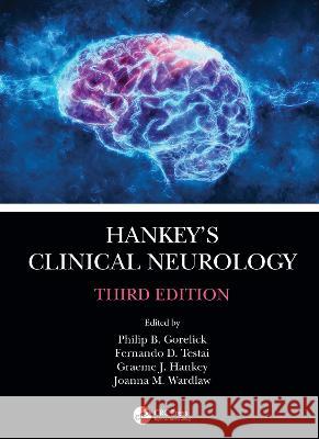 Hankey's Clinical Neurology Philip B. Gorelick Fernando D. Testai Graeme J. Hankey 9780367610876 CRC Press - książka