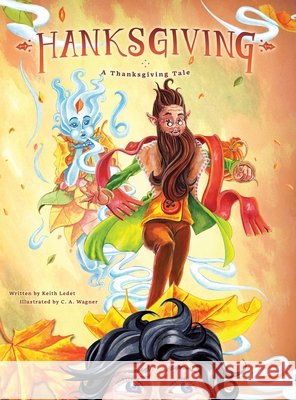 Hanksgiving: A Thanksgiving Tale Keith Ledet, C a Wagner 9798218434748 Keith Ledet - książka