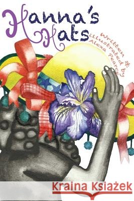 Hanna's Hats Alexa Pearce 9781500235116 Createspace - książka
