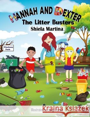 Hannah and Dexter: The Litter Busters Sangi Parvin Shiela Martina  9781957645995 Martina Publishing - książka