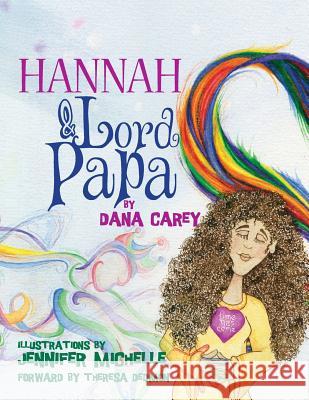 Hannah and Lord Papa D. M. Carey D. M. Zickefoose-Carey J. Michelle 9781480055872 Createspace - książka