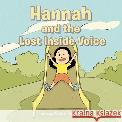 Hannah and the Lost Inside Voice Nicole Tamang 9781466992764 Trafford Publishing - książka