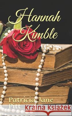 Hannah Kimble Patricia Jane Pitt 9781539096252 Createspace Independent Publishing Platform - książka
