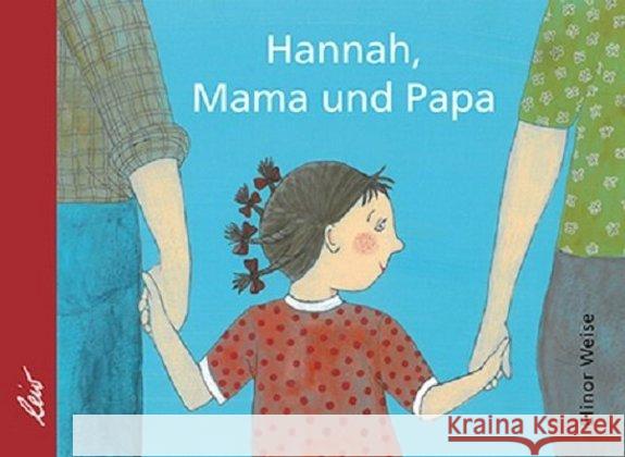 Hannah, Mama und Papa Weise, Elinor 9783896035264 LeiV Buchhandels- u. Verlagsanst. - książka