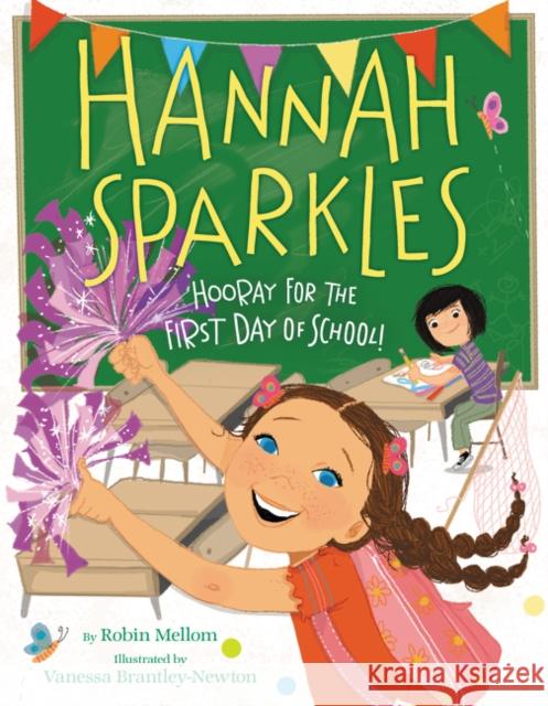 Hannah Sparkles: Hooray for the First Day of School! Robin Mellom Vanessa Brantley-Newton 9780062322340 HarperCollins - książka