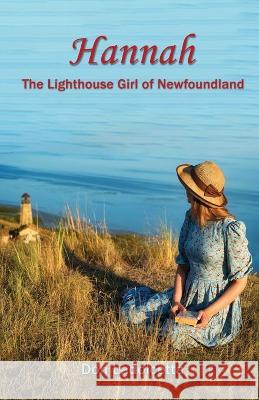 Hannah: The Lighthouse Girl of Newfoundland Don Ladolcetta 9781950481293 Tranquility Press - książka