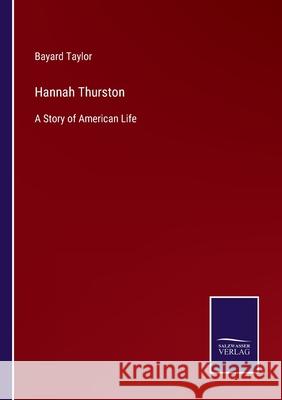 Hannah Thurston: A Story of American Life Bayard Taylor 9783752562620 Salzwasser-Verlag - książka