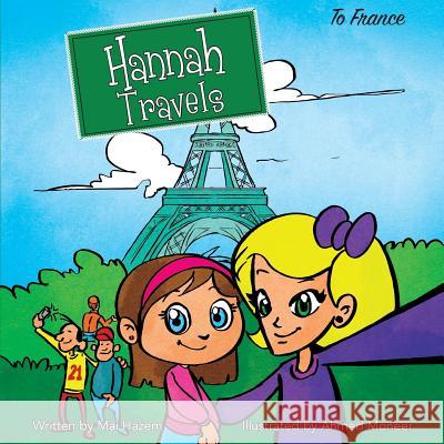 Hannah Travels: To France Mai Hazem Ahmed Moneer 9780998328737 Prolance - książka