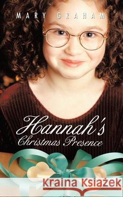 Hannah's Christmas Presence Mary Graham 9781491814628 Authorhouse - książka