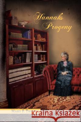 Hannah's Progeny Mary F. Twitty 9781479734184 Xlibris Corporation - książka