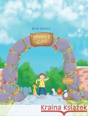Hannah's Zoo Beth Oriole 9781645594222 Covenant Books - książka