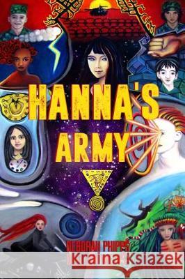 Hanna's Army Deborah a. Phipps Delleon J. Weins 9781546509264 Createspace Independent Publishing Platform - książka