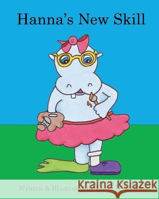 Hanna's New Skill Karin Nilson McGaw 9781530682744 Createspace Independent Publishing Platform - książka