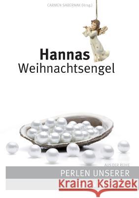 Hannas Weihnachtsengel: Perlen unserer Erinnerung Carmen Sabernak 9783732280414 Books on Demand - książka