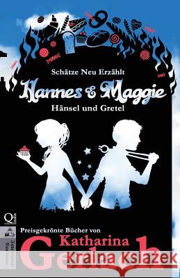 Hannes und Maggie: Hänsel und Gretel Gerlach, Katharina 9783956810558 Independent Bookworm - książka