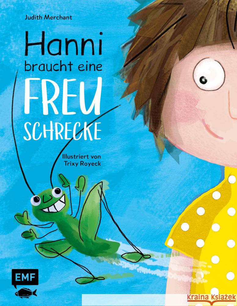 Hanni braucht eine Freuschrecke Merchant, Judith 9783745910476 EMF Edition Michael Fischer - książka
