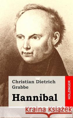 Hannibal Christian Dietrich Grabbe 9781482522563 Createspace - książka