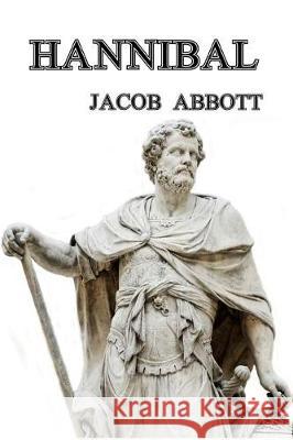 Hannibal Jacob Abbott 9781493670796 Createspace Independent Publishing Platform - książka