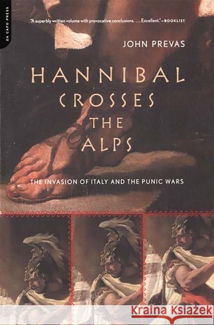 Hannibal Crosses the Alps: The Invasion of Italy and the Punic Wars John Prevas 9780306810701 Da Capo Press - książka