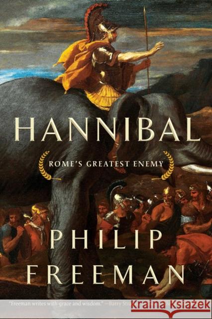 Hannibal: Rome's Greatest Enemy Philip Freeman 9781639363650 Pegasus Books - książka