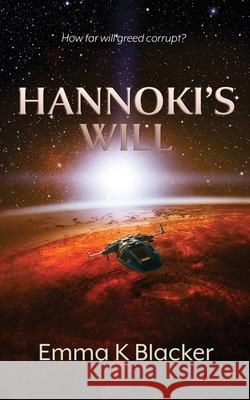 Hannoki's Will Emma K. Blacker 9781910077931 Tracy Kortright - książka