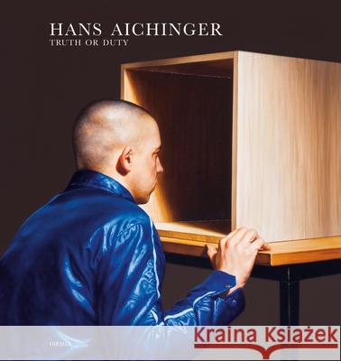 Hans Aichinger: Truth or Duty Torsten Reiter 9783777421230 Hirmer Verlag - książka