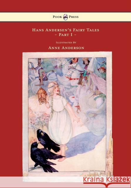 Hans Andersen's Fairy Tales - Illustrated by Anne Anderson - Part I Andersen, Hans Christian 9781445508634 Pook Press - książka