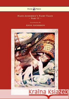 Hans Andersen's Fairy Tales - Illustrated by Anne Anderson - Part II Andersen, Hans Christian 9781445508658 Pook Press - książka