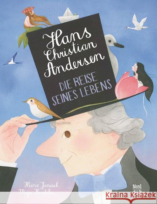 Hans Christian Andersen : Die Reise seines Lebens. Bilderbuch Janisch, Heinz 9783314104220 NordSüd Verlag - książka