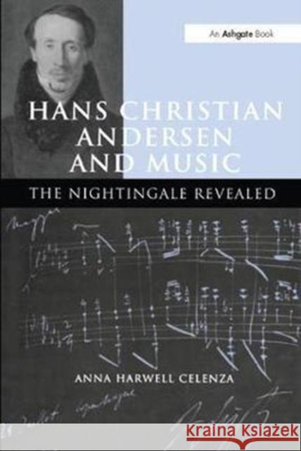 Hans Christian Andersen and Music: The Nightingale Revealed Anna Harwell Celenza 9781138274259 Routledge - książka