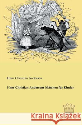 Hans Christian Andersens Märchen für Kinder Andersen, Hans Christian 9783944349503 Saga Verlag - książka