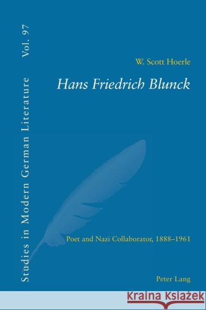 Hans Friedrich Blunck: Poet and Nazi Collaborator, 1888-1961 Brown, Peter D. G. 9783039100231 Verlag Peter Lang - książka