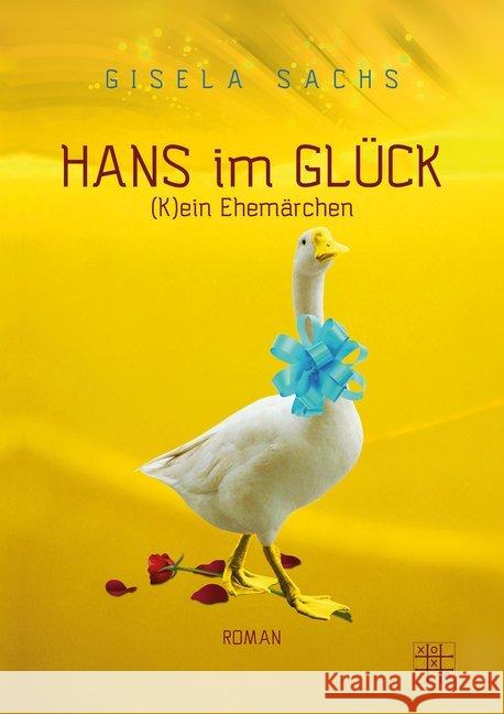 Hans im Glück Sachs, Gisela 9783967521139 XOXO-Verlag - książka