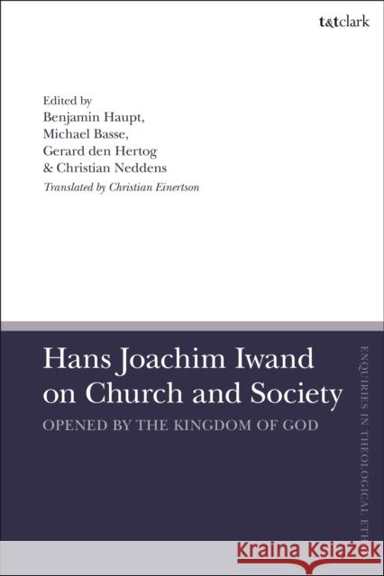 Hans Joachim Iwand on Church and Society  9780567701732 Bloomsbury Publishing PLC - książka