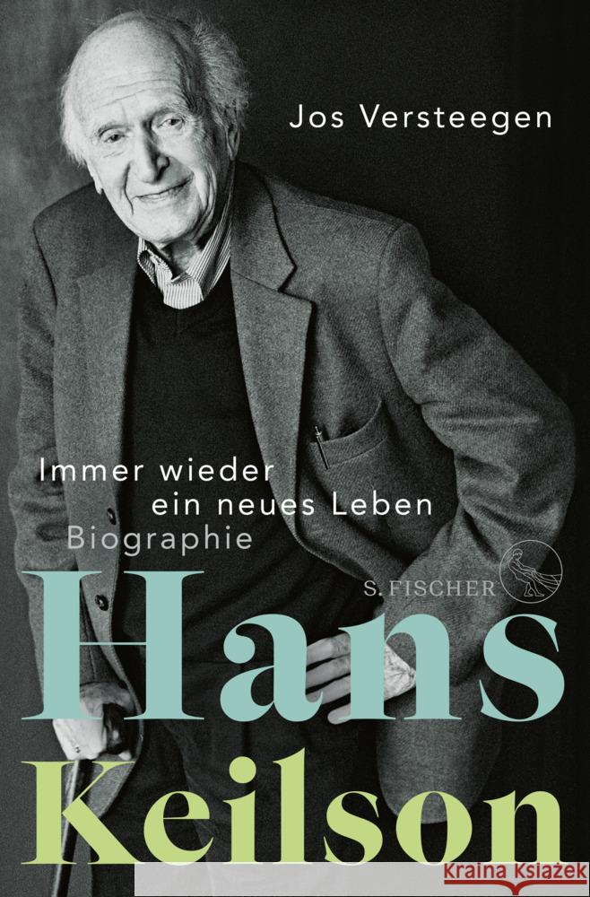 Hans Keilson - Immer wieder ein neues Leben Versteegen, Jos 9783103975550 S. Fischer Verlag GmbH - książka