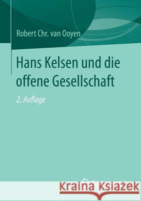 Hans Kelsen Und Die Offene Gesellschaft Van Ooyen, Robert Chr 9783658173067 Springer vs - książka