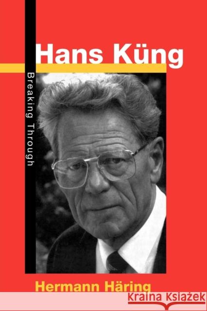 Hans Kueng: Breaking Through Haering, Hermann 9780334027393 SCM Press - książka