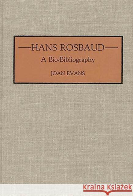 Hans Rosbaud: A Bio-Bibliography Evans, Joan 9780313274138 Greenwood Press - książka