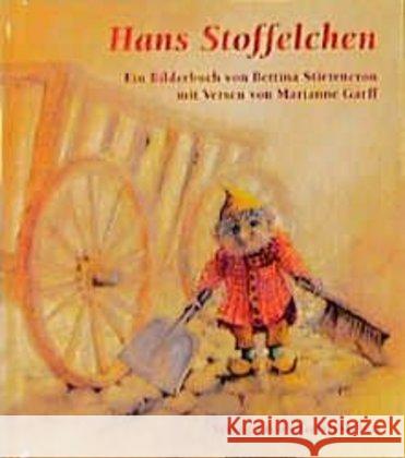 Hans Stoffelchen : Ein Bilderbuch Stietencron, Bettina Garff, Marianne  9783772518348 Freies Geistesleben - książka