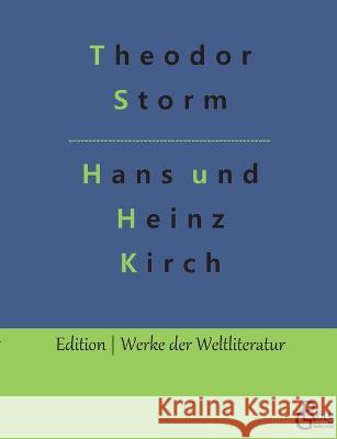 Hans und Heinz Kirch Theodor Storm, Redaktion Gröls-Verlag 9783988283283 Grols Verlag - książka